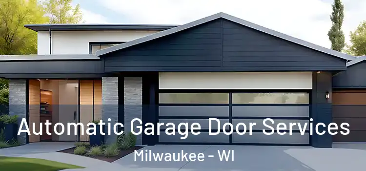  Automatic Garage Door Services Milwaukee - WI