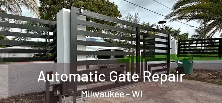 Automatic Gate Repair Milwaukee - WI
