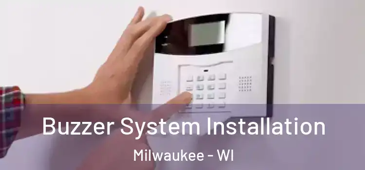 Buzzer System Installation Milwaukee - WI