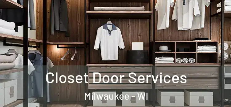  Closet Door Services Milwaukee - WI