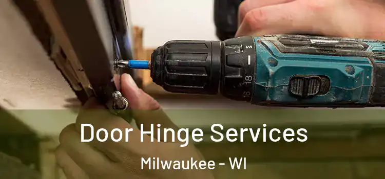 Door Hinge Services Milwaukee - WI