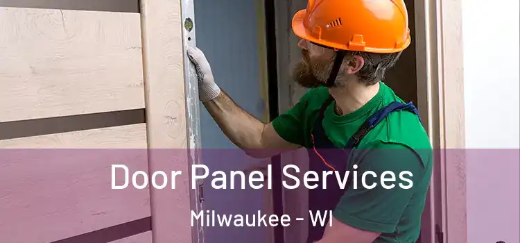 Door Panel Services Milwaukee - WI