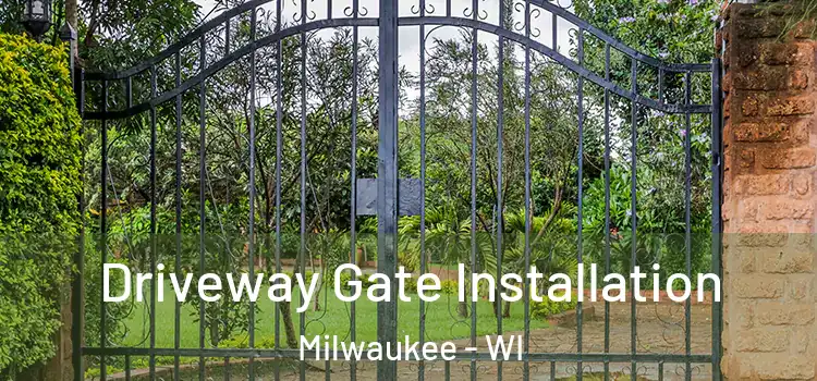  Driveway Gate Installation Milwaukee - WI