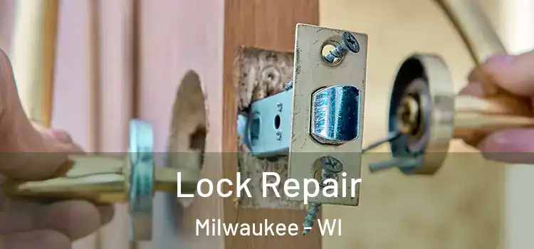  Lock Repair Milwaukee - WI