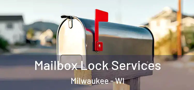  Mailbox Lock Services Milwaukee - WI