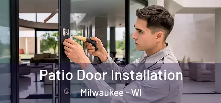  Patio Door Installation Milwaukee - WI