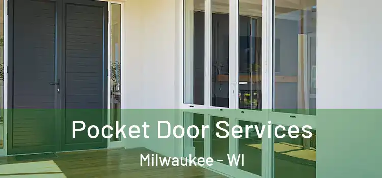  Pocket Door Services Milwaukee - WI