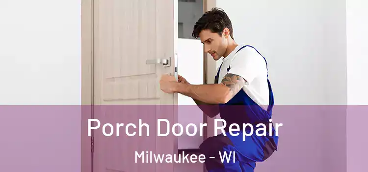  Porch Door Repair Milwaukee - WI