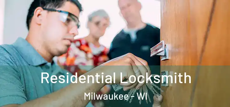  Residential Locksmith Milwaukee - WI