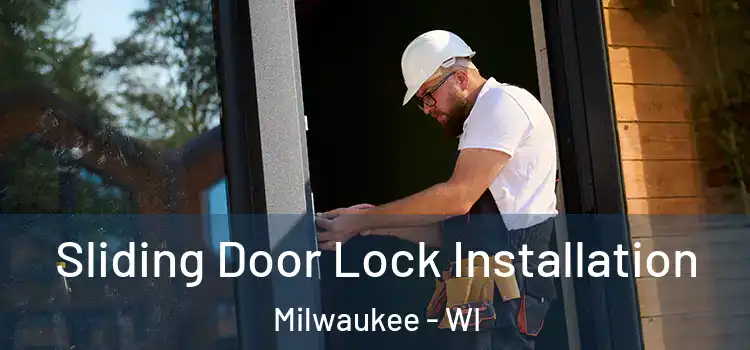 Sliding Door Lock Installation Milwaukee - WI