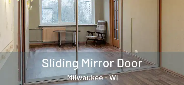  Sliding Mirror Door Milwaukee - WI